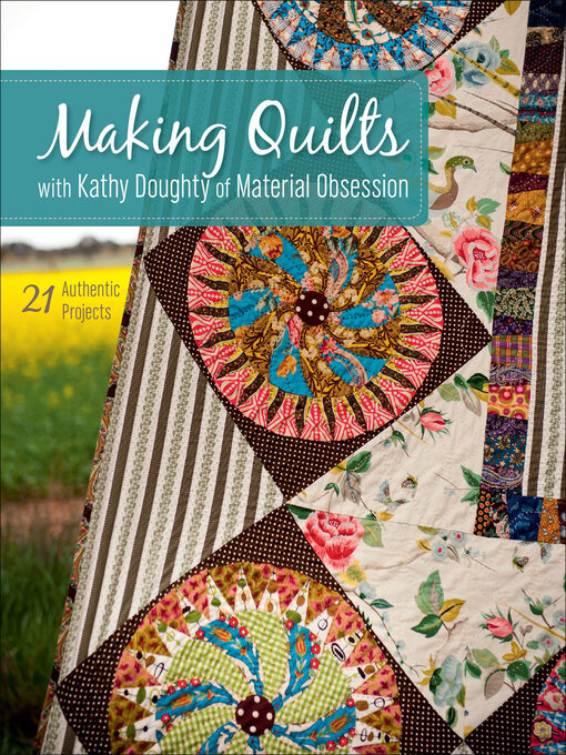 Title details for Making Quilts with Kathy Doughty of Material Obsession by Kathy Doughty - Available